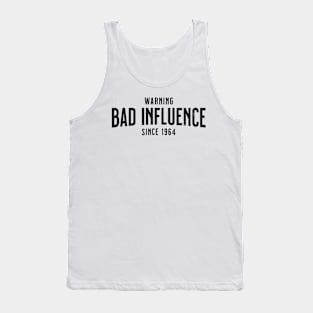 Warning - Bad Influence Since 1964 - Celebrate a 1964 Birthday With This Vintage Retro Style Tank Top